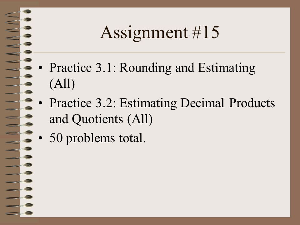 Assignment #15 Practice 3.1: Rounding and Estimating (All)