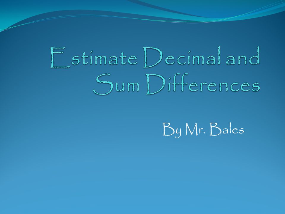 Estimate Decimal and Sum Differences
