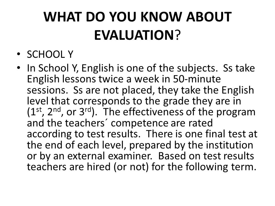 WHAT DO YOU KNOW ABOUT EVALUATION