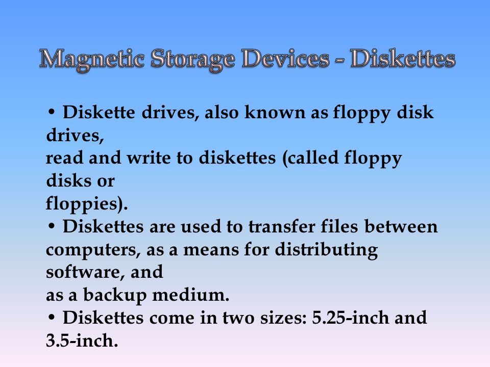 Magnetic Storage Devices - Diskettes