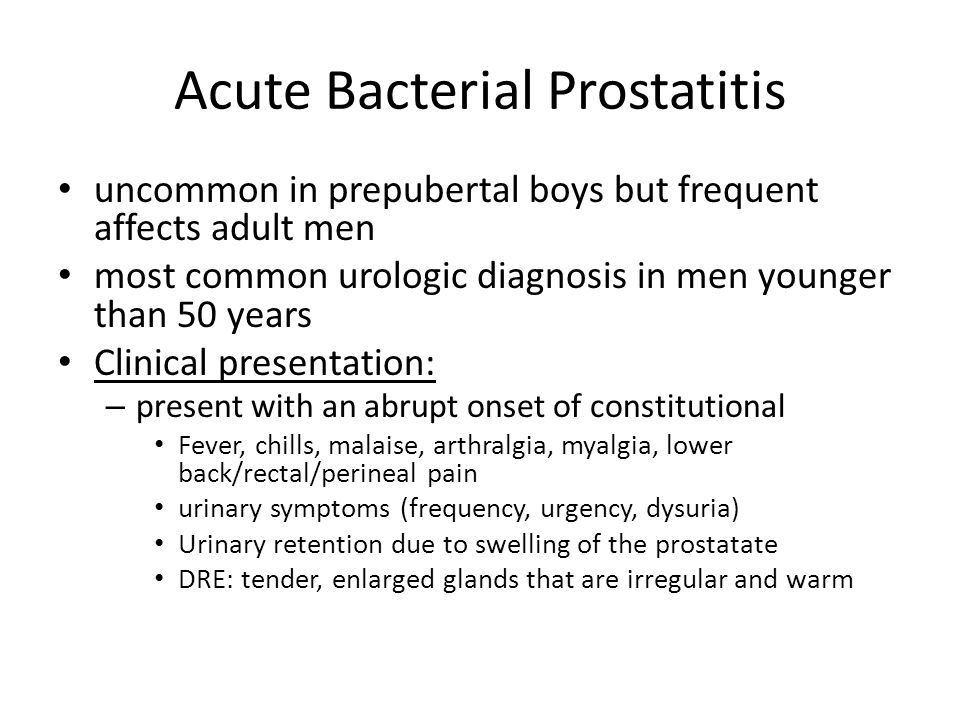 acute bacterial prostatitis pain Milyen antibiotikumokat írnak elő a prosztata