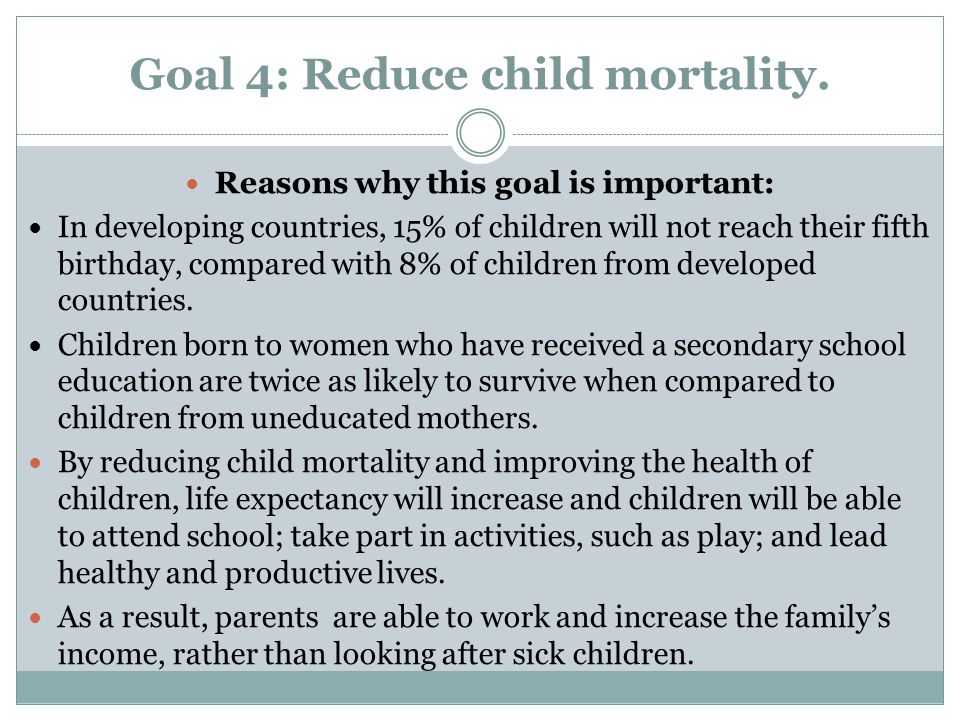 Goal 4: Reduce child mortality.