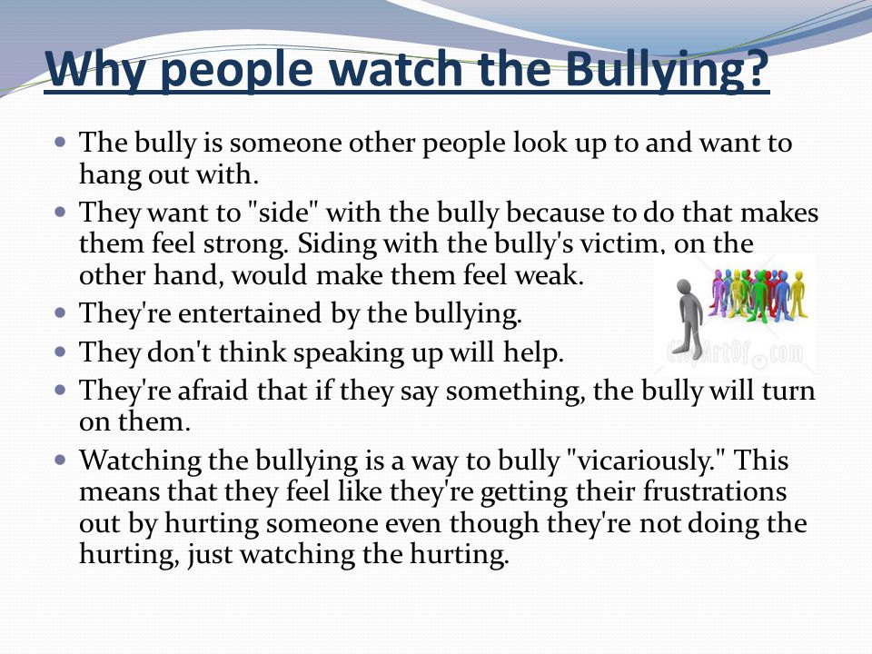 Why people watch the Bullying