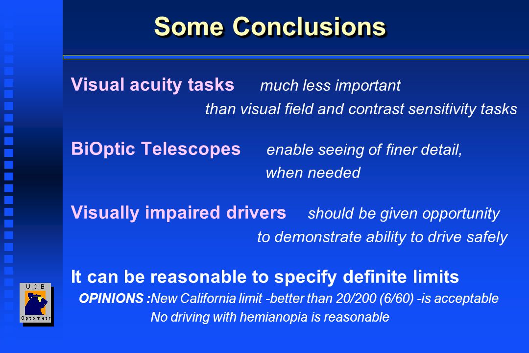Some Conclusions Visual acuity tasks much less important