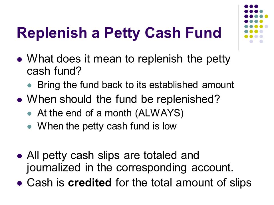 Replenish a Petty Cash Fund