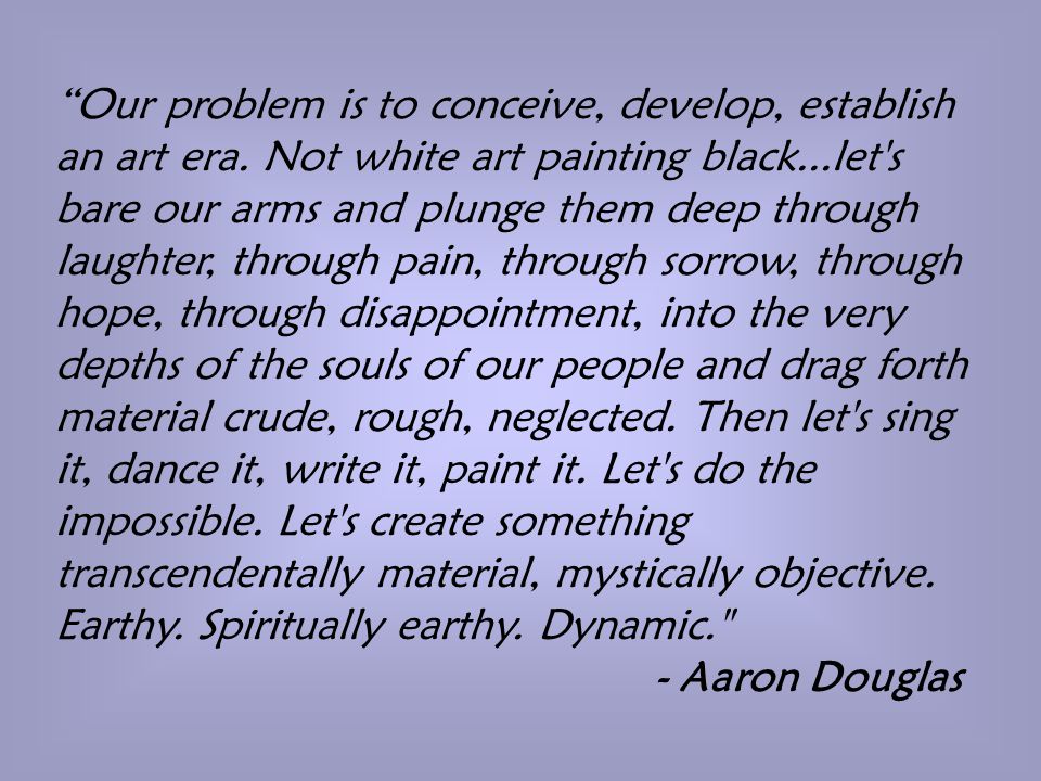 Our problem is to conceive, develop, establish an art era