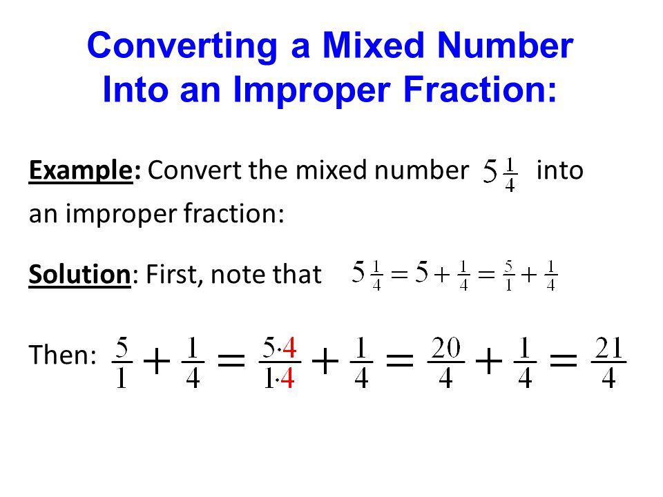 Converting a Mixed Number Into an Improper Fraction: