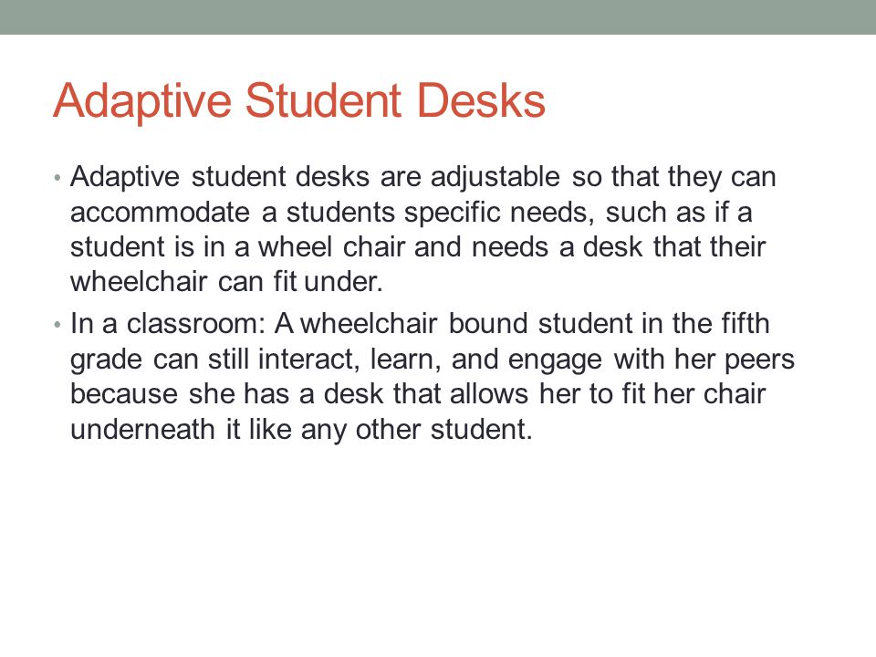 Adaptive Student Desks