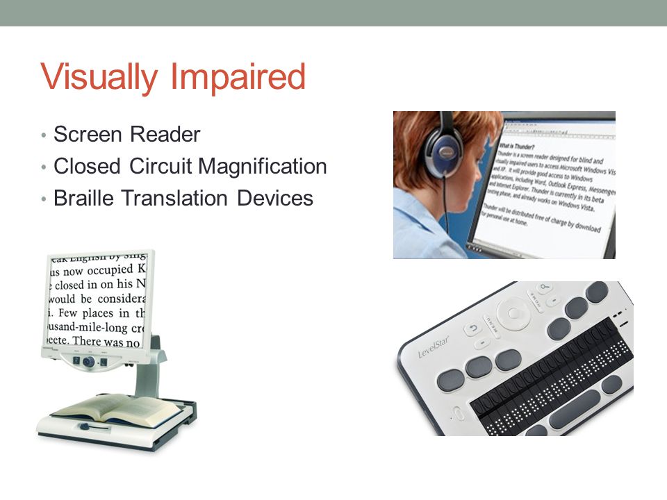 Visually Impaired Screen Reader Closed Circuit Magnification