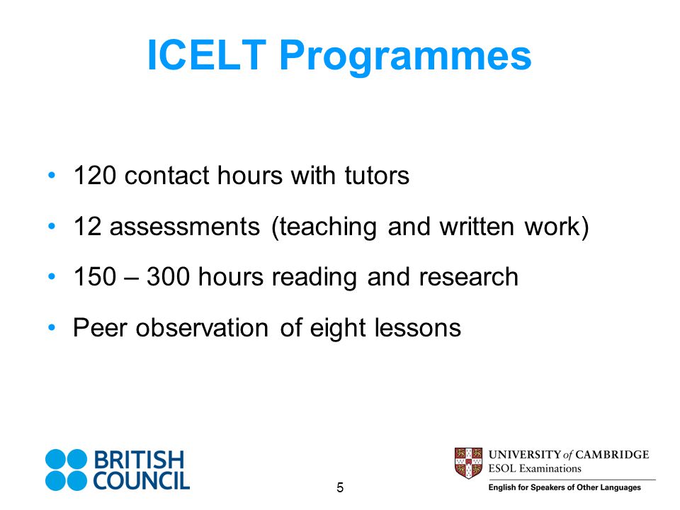 ICELT Programmes 120 contact hours with tutors