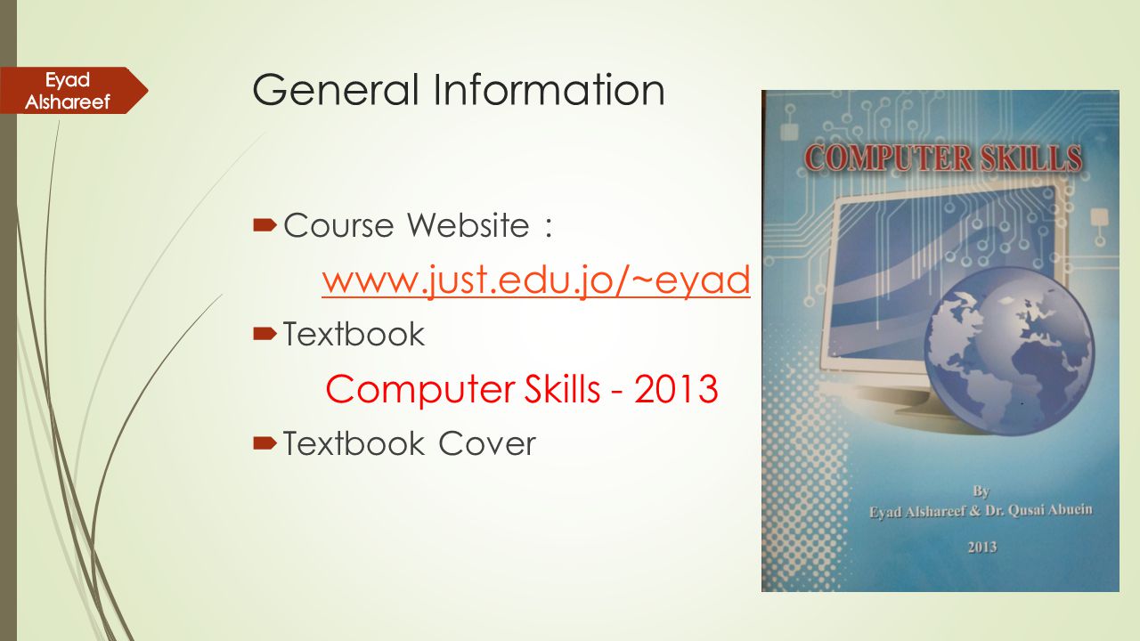 General Information Computer Skills Course Website : Textbook