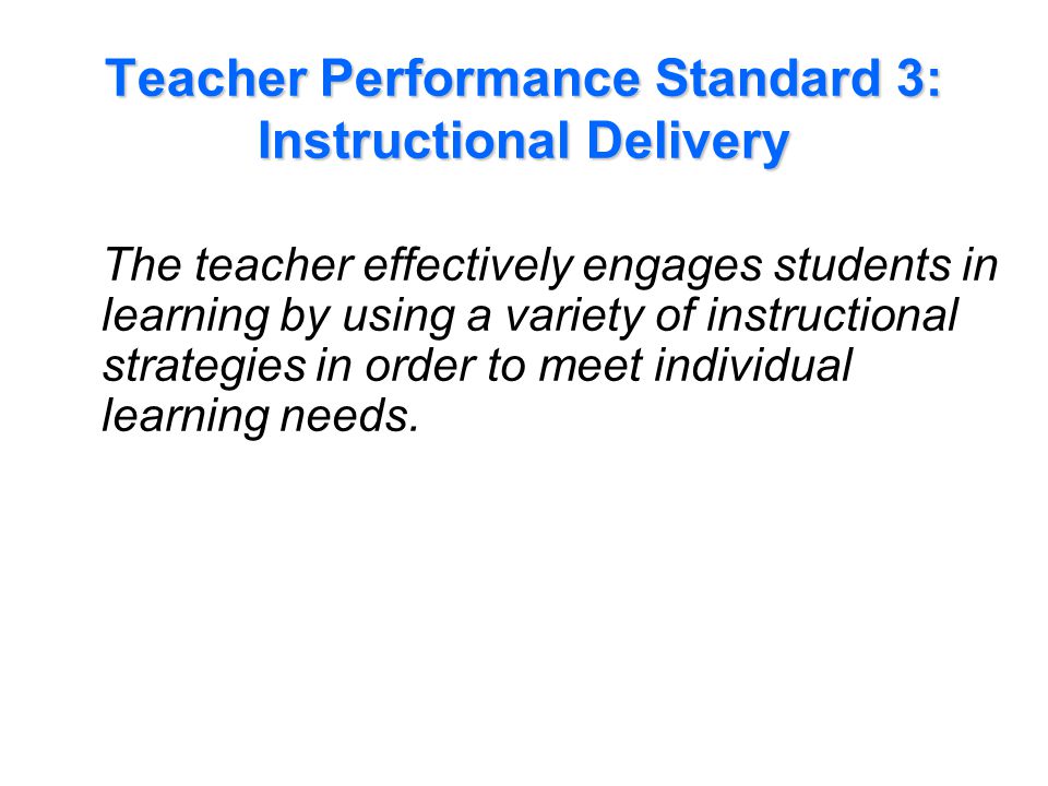 Performance Indicators Examples for Standard 3: Instructional Delivery