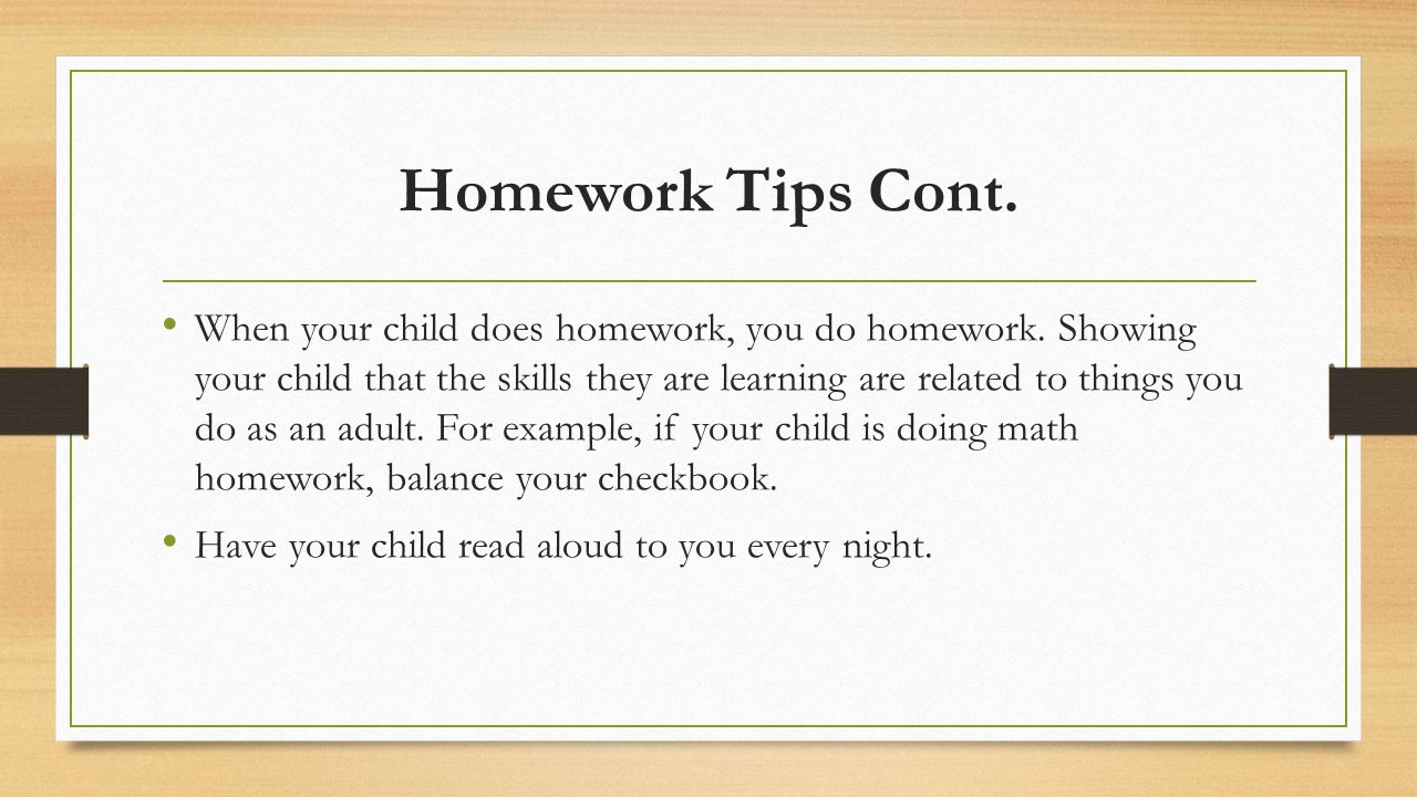 Homework Tips Cont.
