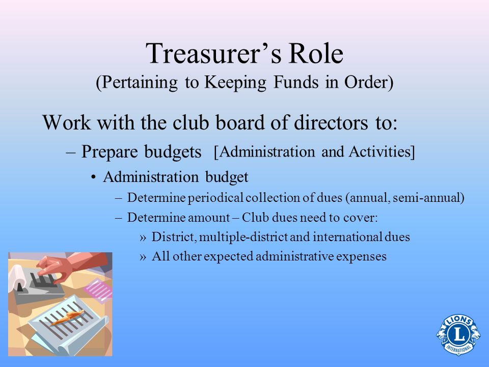 Treasurer’s Role (Pertaining to Keeping Funds in Order)