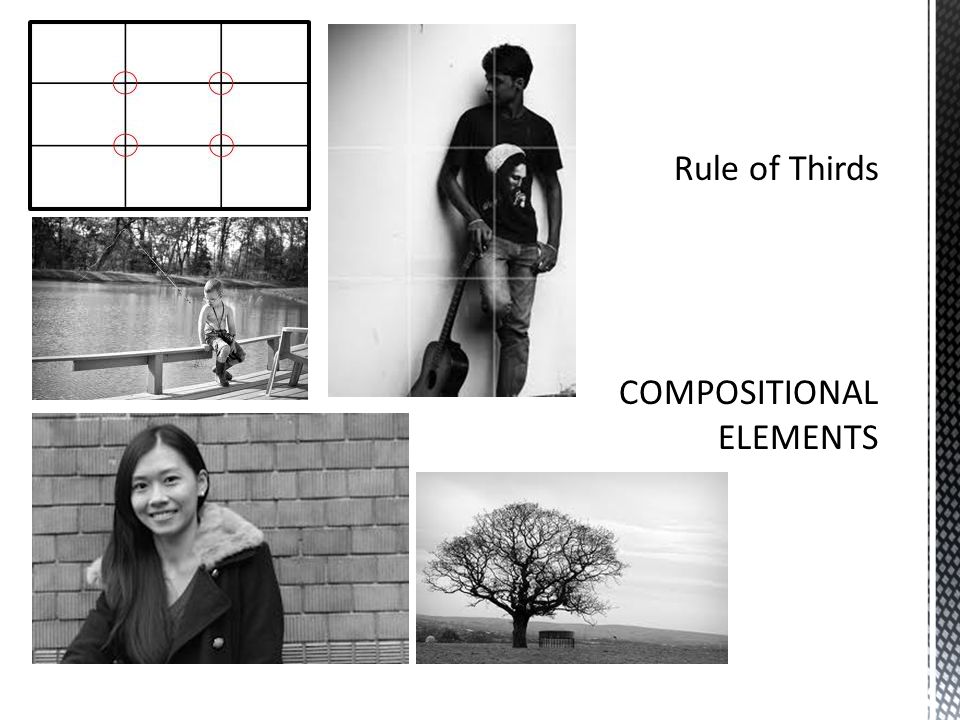 Rule of Thirds COMPOSITIONAL ELEMENTS
