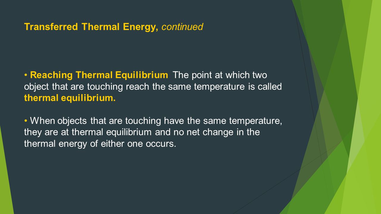 Transferred Thermal Energy, continued