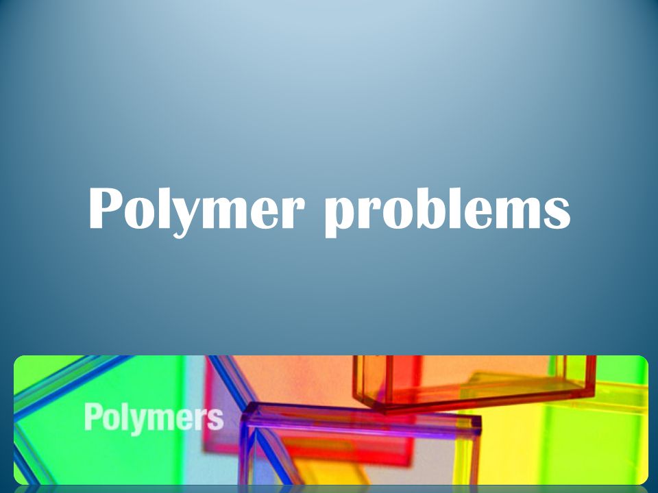 Polymer problems