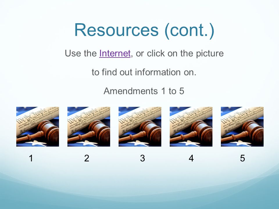 Resources (cont.) Use the Internet, or click on the picture