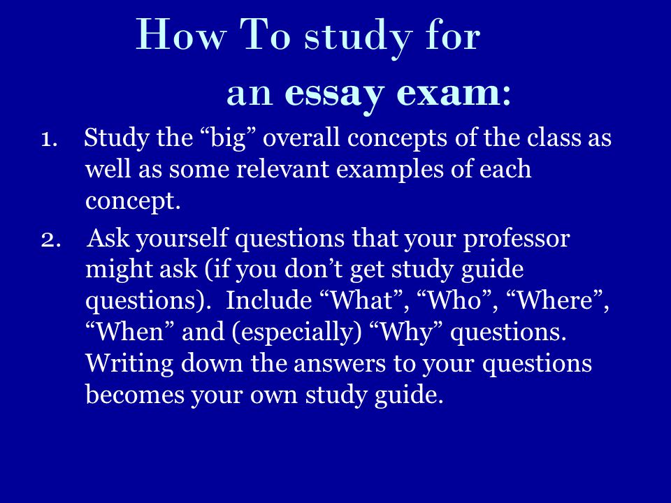 How To study for an essay exam: