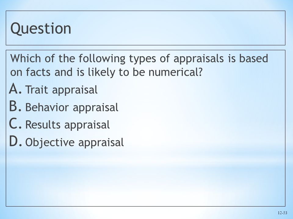 Question Which of the following types of appraisals is based on facts and is likely to be numerical