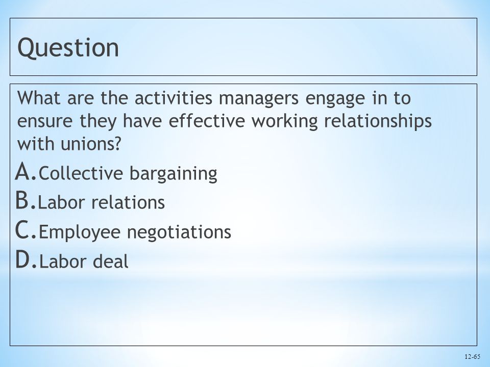 Question What are the activities managers engage in to ensure they have effective working relationships with unions