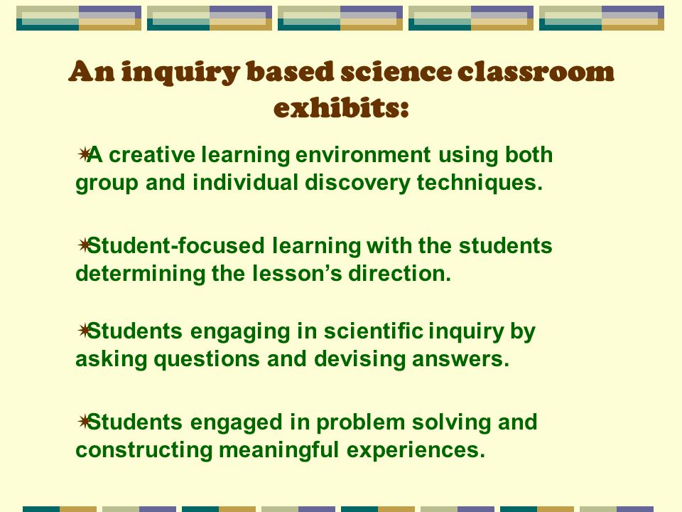 An inquiry based science classroom exhibits: