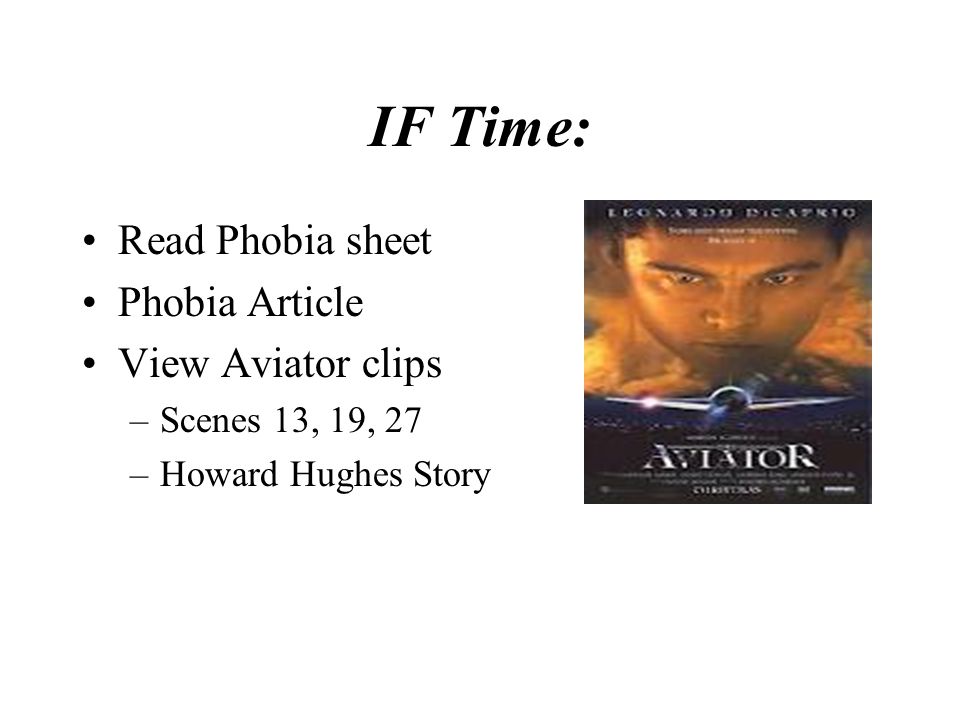IF Time: Read Phobia sheet Phobia Article View Aviator clips