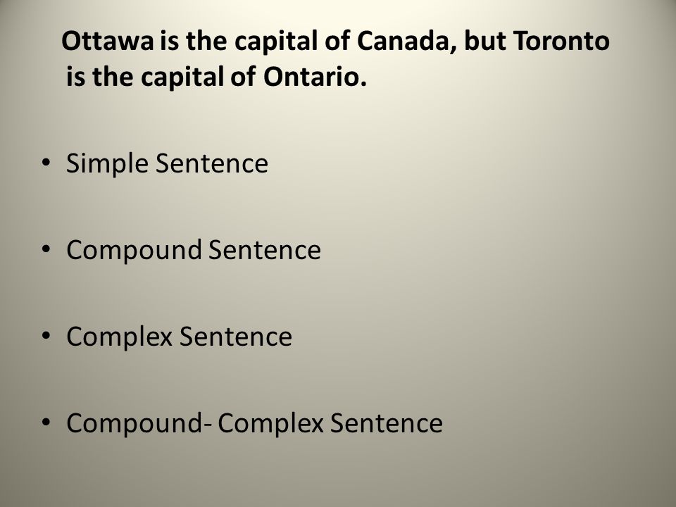 Ottawa is the capital of Canada, but Toronto is the capital of Ontario.