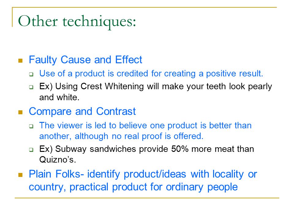 Other techniques: Faulty Cause and Effect Compare and Contrast