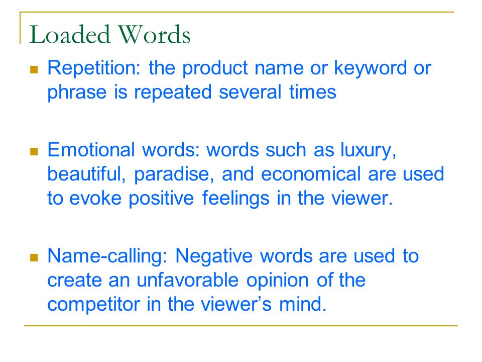 Loaded Words Repetition: the product name or keyword or phrase is repeated several times.