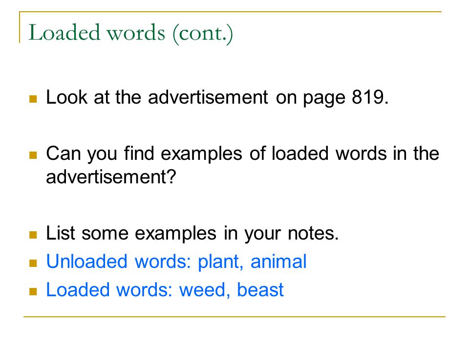Loaded words (cont.) Look at the advertisement on page 819.