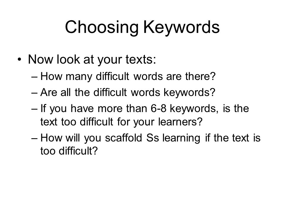 Choosing Keywords Now look at your texts: