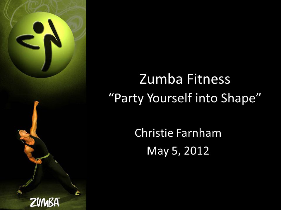 Zumba Fitness Party Yourself into Shape