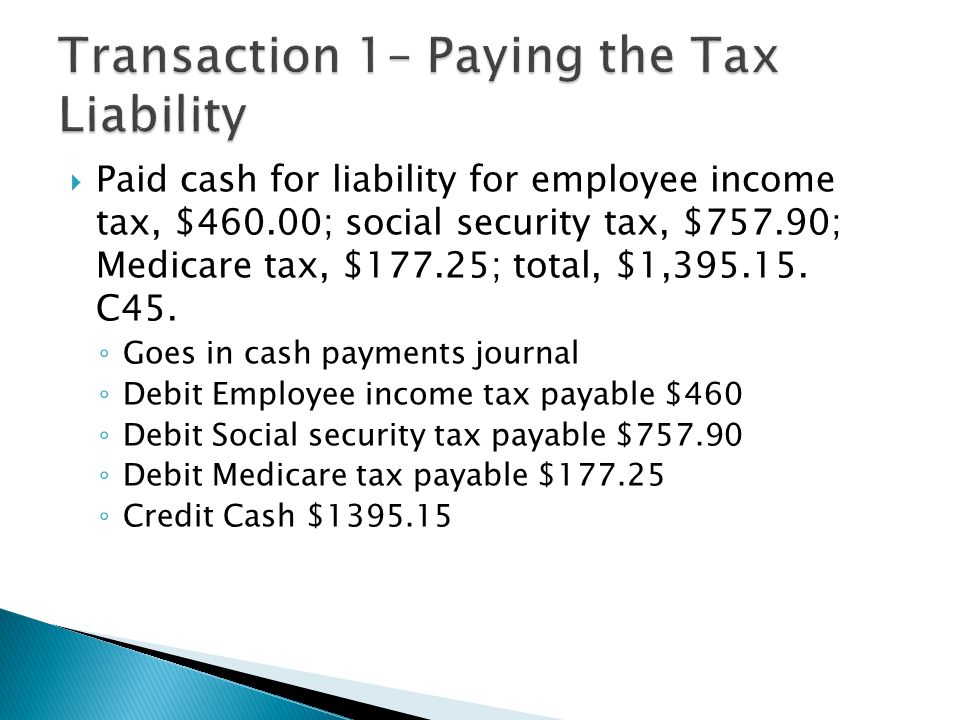 Transaction 1– Paying the Tax Liability