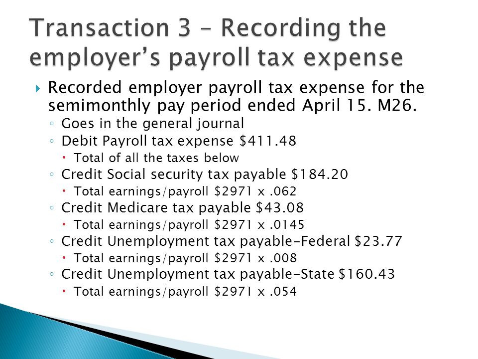 Transaction 3 – Recording the employer’s payroll tax expense