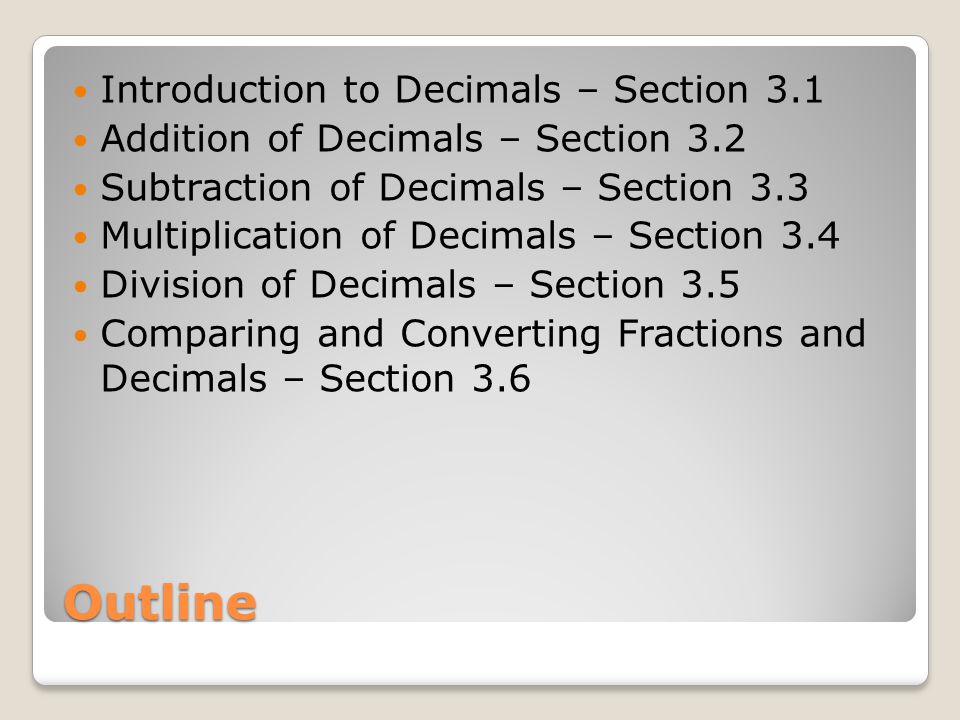 Outline Introduction to Decimals – Section 3.1