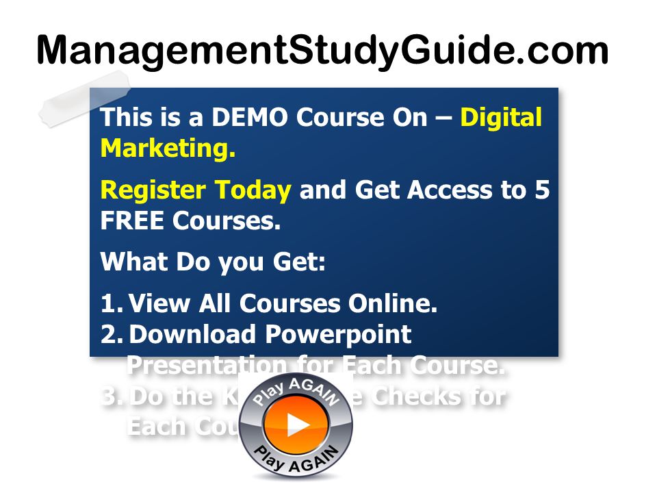 ManagementStudyGuide.com This is a DEMO Course On – Digital Marketing.