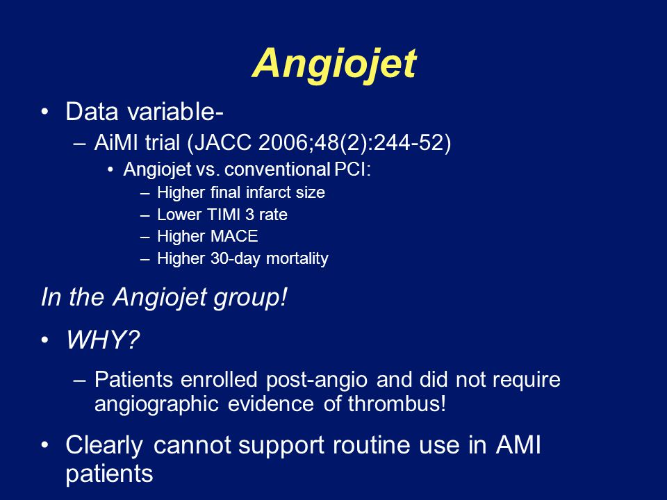 Angiojet Data variable- In the Angiojet group! WHY