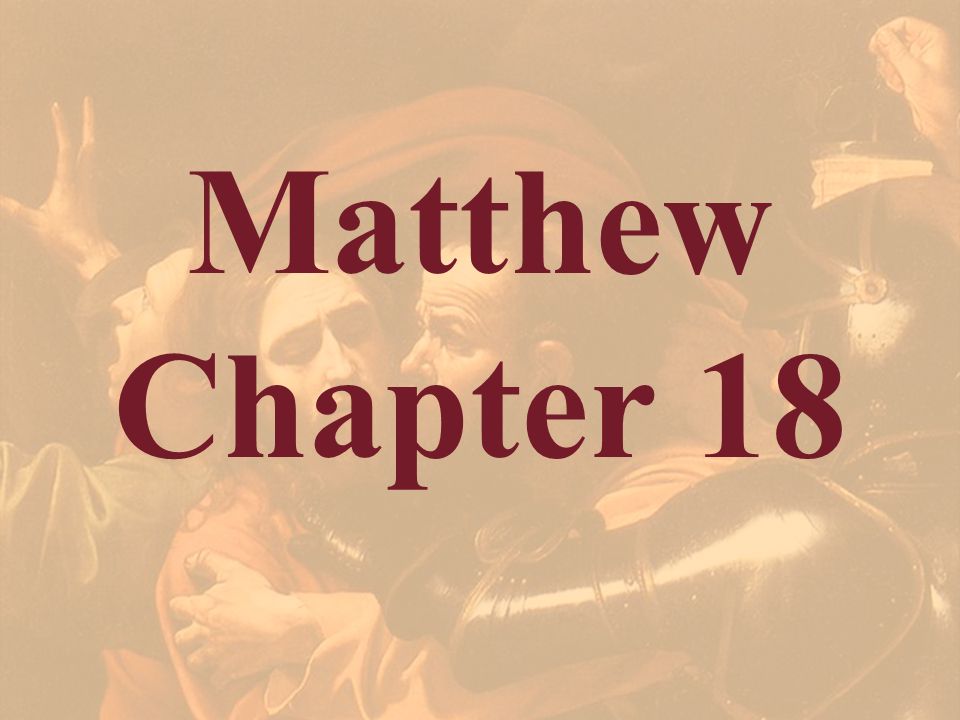 Matthew Chapter 18.