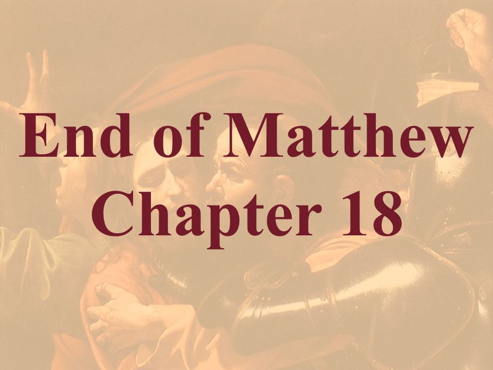 End of Matthew Chapter 18