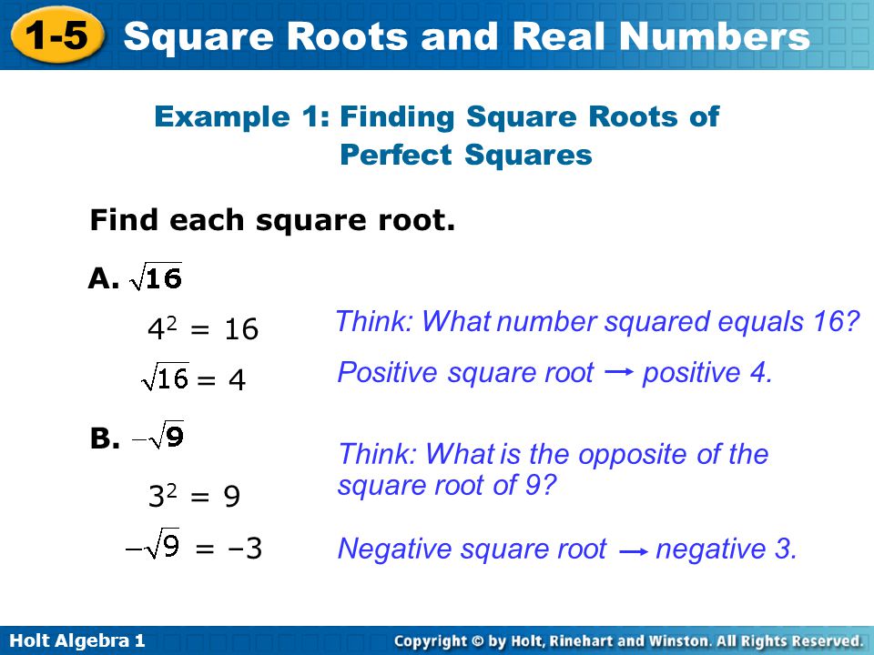 Example 1: Finding Square Roots of