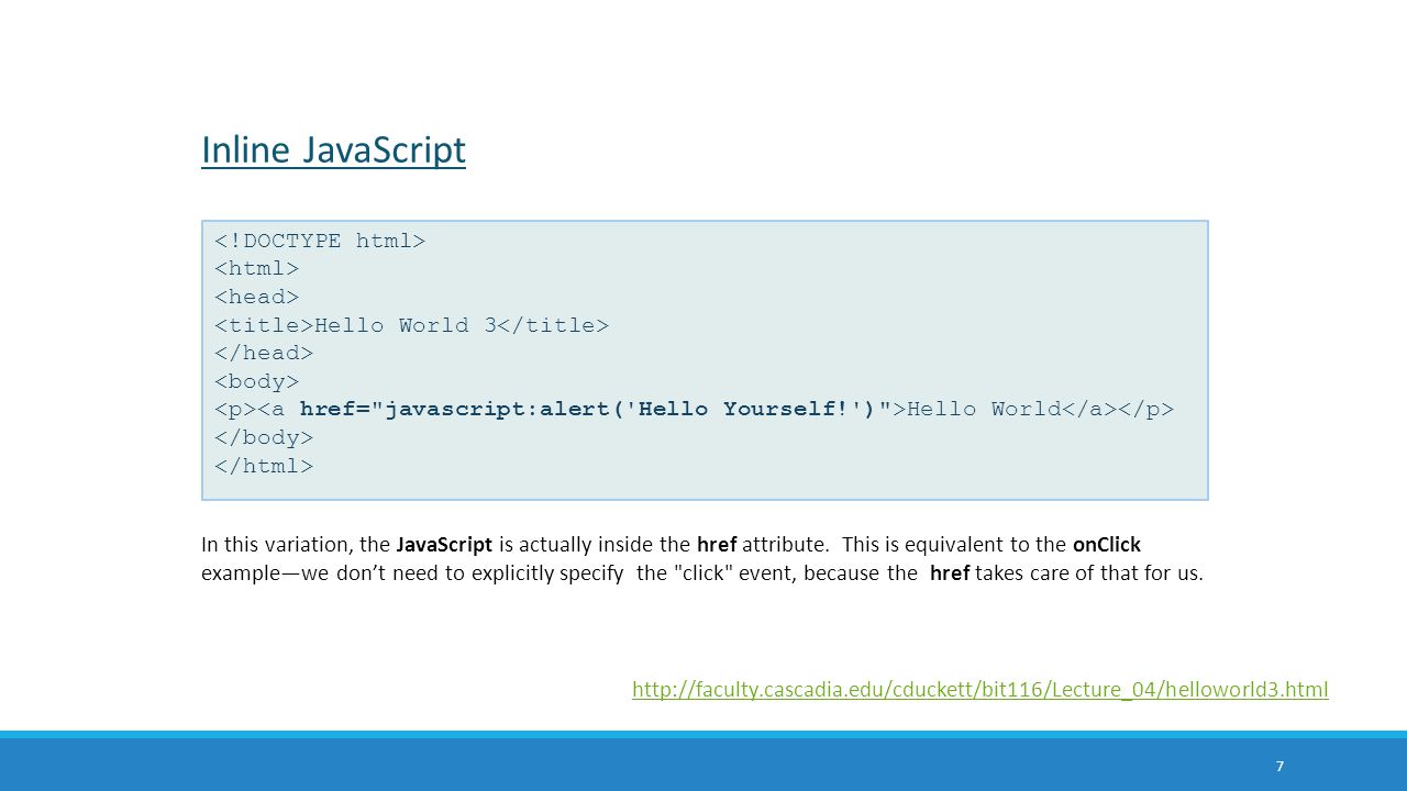 Inline JavaScript <!DOCTYPE html> <html> <head>