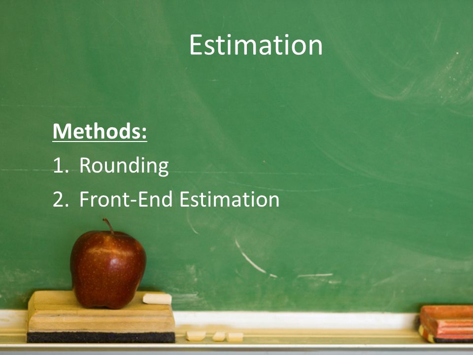 Estimation Methods: Rounding Front-End Estimation