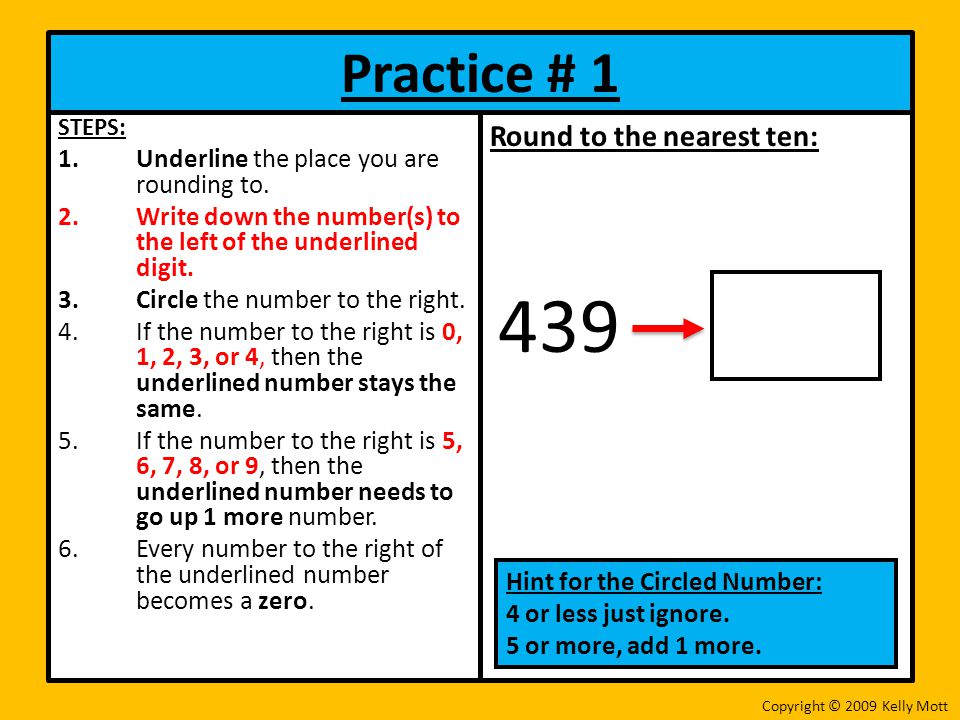 439 Practice # 1 Round to the nearest ten: