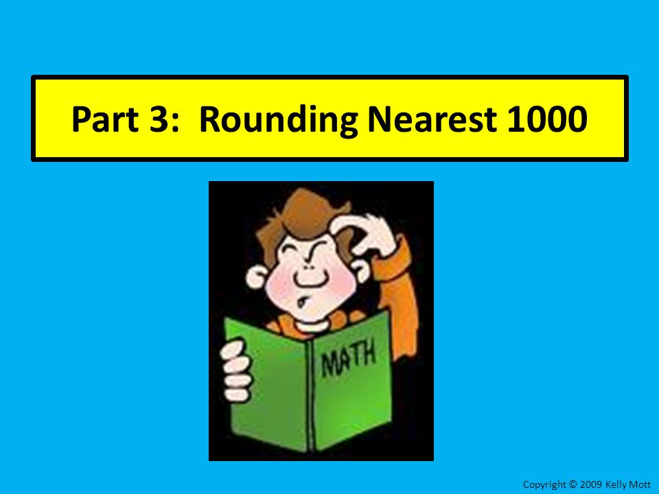 Part 3: Rounding Nearest 1000