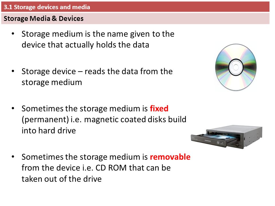 What is the difference between storage device and storage media 3 1 Storage Devices And Media Ppt Video Online Download