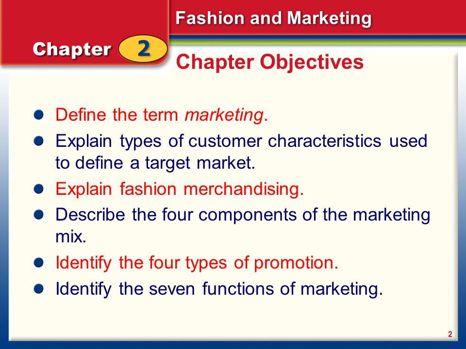 Chapter Objectives Define the term marketing.