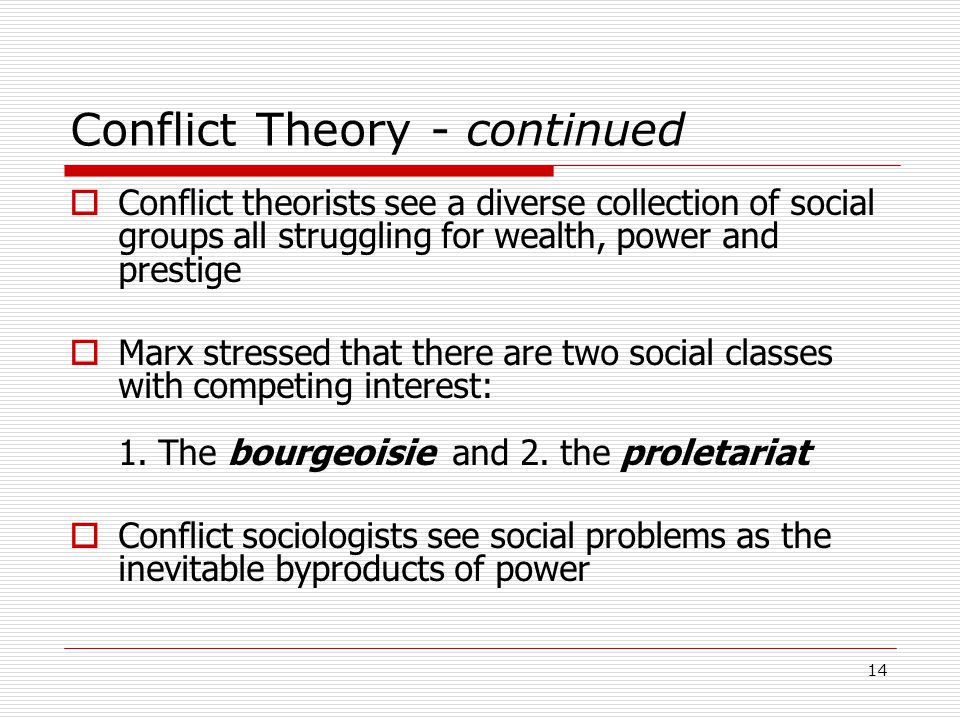 Conflict Theory - continued
