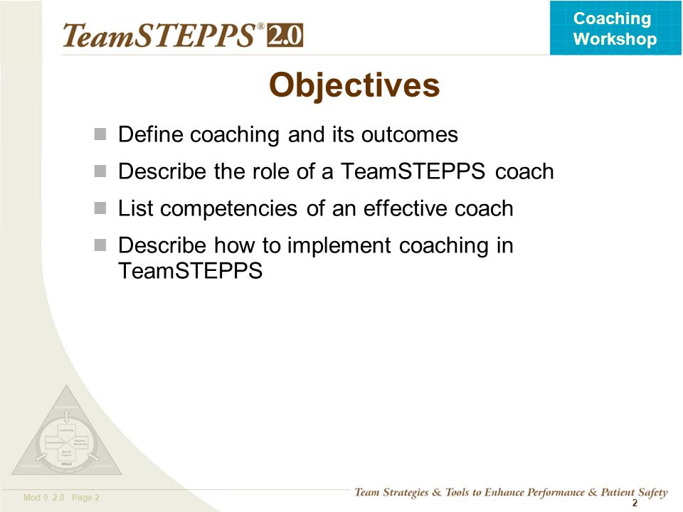 Objectives Define coaching and its outcomes