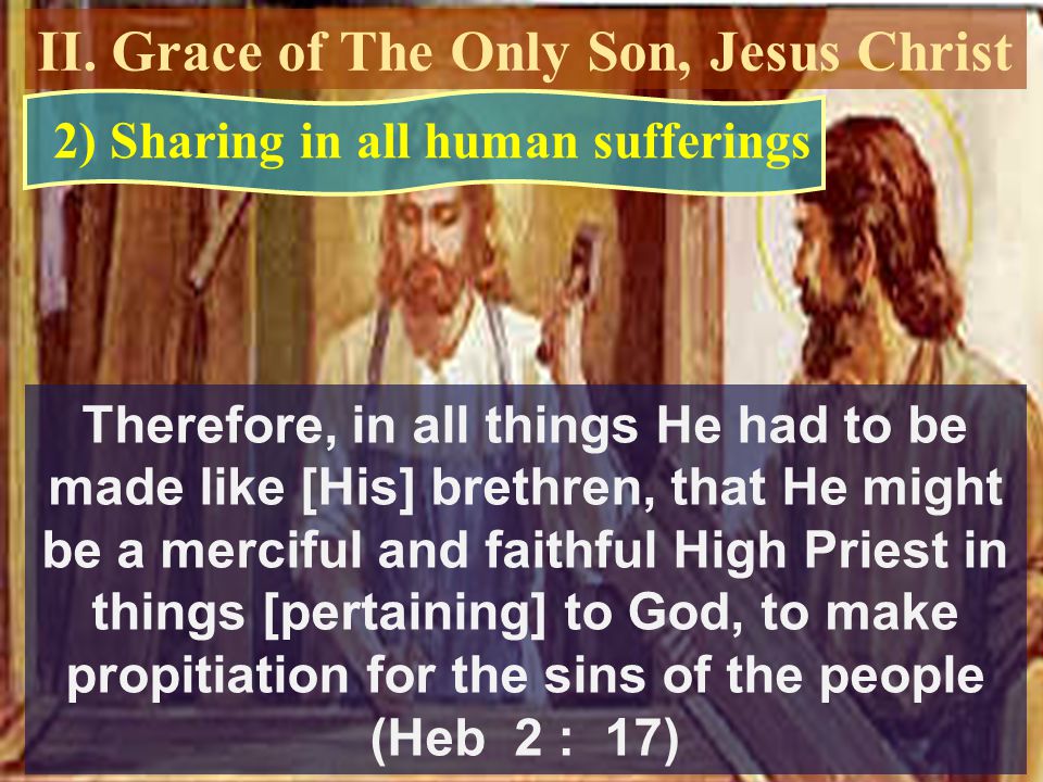 II. Grace of The Only Son, Jesus Christ